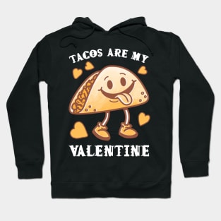 Tacos are my Valentine funny saying with cute taco for taco lover and valentine's day Hoodie